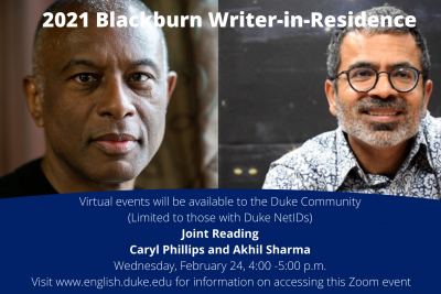Flyer for 2021 Blackburn Writer-in-Residence Joint Reading featuring Caryl Phillips and Akhil Sharma