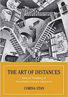 The Art of Distances: Ethical Thinking in Twentieth-Century Literature