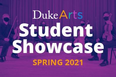 Duke Arts Student Showcase